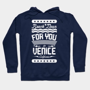 Beach Days for you in Venice Beach - California (light lettering t-shirt) Hoodie